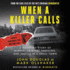 When a Killer Calls: a Haunting Story of Murder, Criminal Profiling, and Justice in a Small Town (the Cases of the Fbi's Original Mindhunter Series) (Cases of the Fbi's Original Mindhunter, 2)