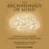 The Archaeology of Mind: Neuroevolutionary Origins of Human Emotions (Norton on Interpersonal Neurobiology)