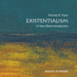 Existentialism: a Very Short Introduction (Very Short Introductions)