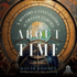 About Time: a History of Civilization in Twelve Clocks