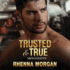 Trusted & True (Men of Haven, 7)