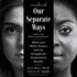 Our Separate Ways, With a New Preface and Epilogue: Black and White Women and the Struggle for Professional Identity
