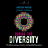Hiring for Diversity: the Guide to Building an Inclusive and Equitable Organization