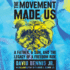 The Movement Made Us: a Father, a Son, and the Legacy of a Freedom Ride