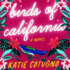 Birds of California: a Novel