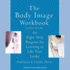 The Body Image Workbook: an Eight-Step Program for Learning to Like Your Looks, Second Edition