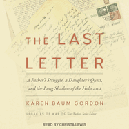 The Last Letter: a Father's Struggle, a Daughter's Quest and the Long Shadow of the Holocaust