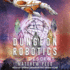 Descent (Dungeon Robotics, 9)