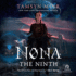 Nona the Ninth (the Locked Tomb Trilogy)