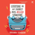 Everyone in My Family Has Killed Someone: a Novel