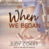 When We Began (the Ridgewater High Romance Series) (Ridgewater High Romance, 0.5)