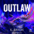 Outlaw (the on the Bones of Gods Series) (on the Bones of Gods, 2)