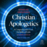 Christian Apologetics: a Comprehensive Case for Biblical Faith