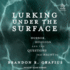 Lurking Under the Surface: Horror, Religion, and the Questions That Haunt Us