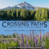 Crossing Paths: a Pacific Crest Trailside Reader
