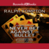 Ralph Compton Never Bet Against the Bullet (the Sundown Riders Series)