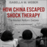 How China Escaped Shock Therapy: the Market Reform Debate