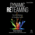 Dynamic Reteaming: the Art and Wisdom of Changing Teams