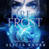 Fire in Frost (Crystal Frost Series, Book 1)