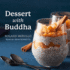 Dessert With Buddha