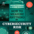 How to Measure Anything in Cybersecurity Risk