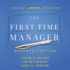 The First-Time Manager (First-Time Manager Series)