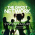 The Ghost Network: System Failure (the Ghost Network Series) (Ghost Network, 3)