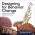 Designing for Behavior Change: Applying Psychology and Behavioral Economics