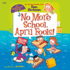 My Weird School Special: No More School, April Fools! (the My Weird School Specials)