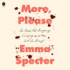 More, Please: on Food, Fat, Bingeing, Longing, and the Lust for "Enough"
