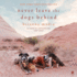 Never Leave the Dogs Behind: a Memoir