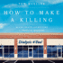 How to Make a Killing: Blood, Death, and Dollars in American Medicine