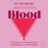 Blood: the Science, Medicine, and Mythology of Menstruation