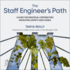The Staff Engineer's Path: a Guide for Individual Contributors Navigating Growth and Change