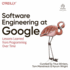 Software Engineering at Google: Lessons Learned From Programming Over Time