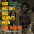 Our History Has Always Been Contraband: in Defense of Black Studies