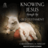 Knowing Jesus Through the Old Testament