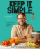 Keep It Simple, Y'All: Easy Dinners from Your Barefoot Neighbor: A Cookbook