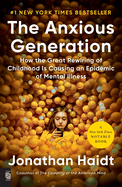 The Anxious Generation: How the Great Rewiring of Childhood Is Causing an Epidemic of Mental Illness