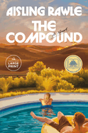 The Compound: a Gma Book Club Pick: a Novel