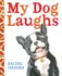 My Dog Laughs