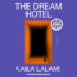 The Dream Hotel: a Read With Jenna Pick: a Novel