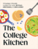 The College Kitchen: 70 Budget-Friendly Meals for Your Air-Fryer, Microwave, or Slow Cooker