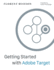 Getting Started with Adobe Target: a Gentle Introduction for Web Analysts