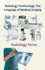 Radiology Terminology: the Language of Medical Imaging