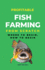 Profitable Fish Farming From Scratch: Where to Begin, How to Begin