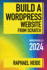 Build a Wordpress Website From Scratch 2024 (Wordpress 2024)