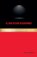 Cartesianismo: Un Apunte sobre la Escuela Filos�fica