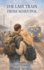 The Last Train From Mariupol