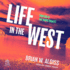 Life in the West